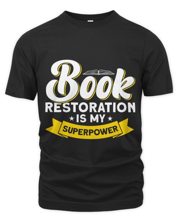 Book Restoration Is My Superpower Book Lover