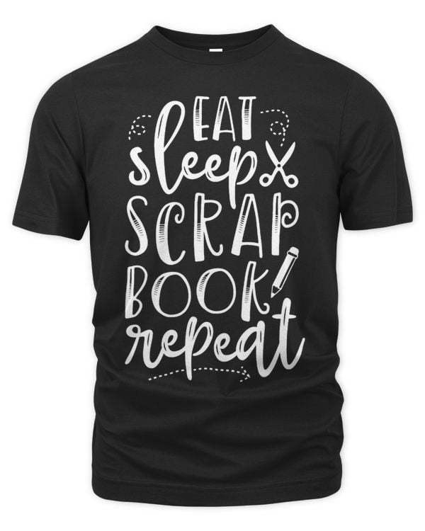 Eat Sleep Scrapbook Repeat Scrapbooking Funny Women Girls