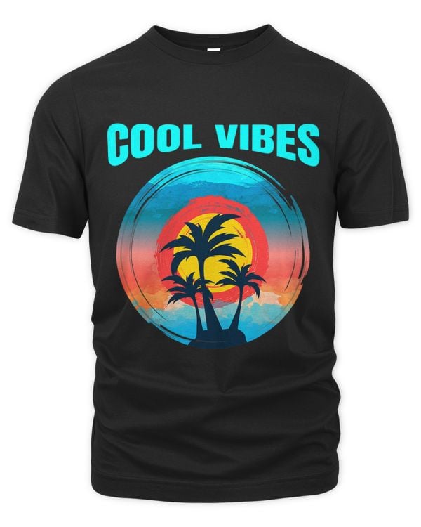 Cool Vibes Beach Sun Waves And Ocean Vacation Fun