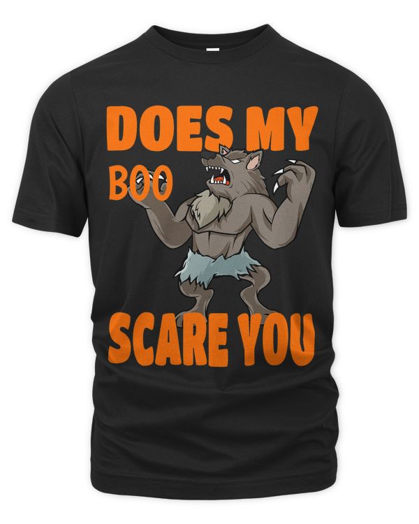 Does My Boo Scare You Cute Halloween Ware Wolf.