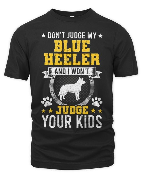 Dont Judge My Blue Heeler Dog Owner