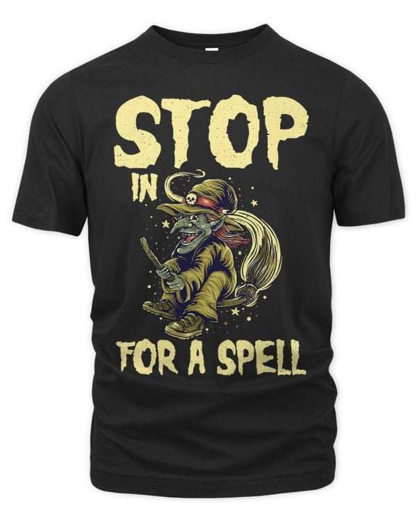 Halloween Stop in For a Spell Distressed Retro Funny 369