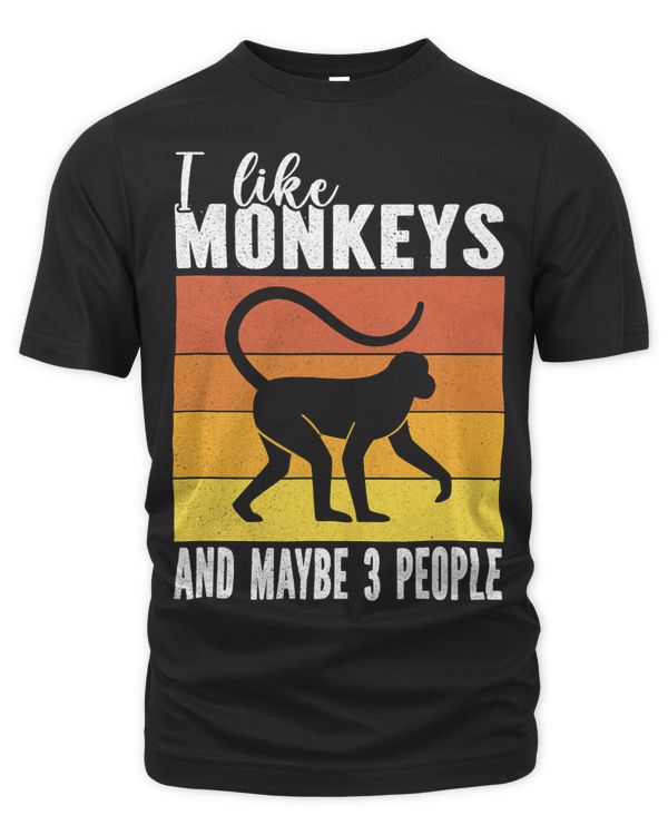 I Love Monkeys And Maybe 3 People For Monkey lover