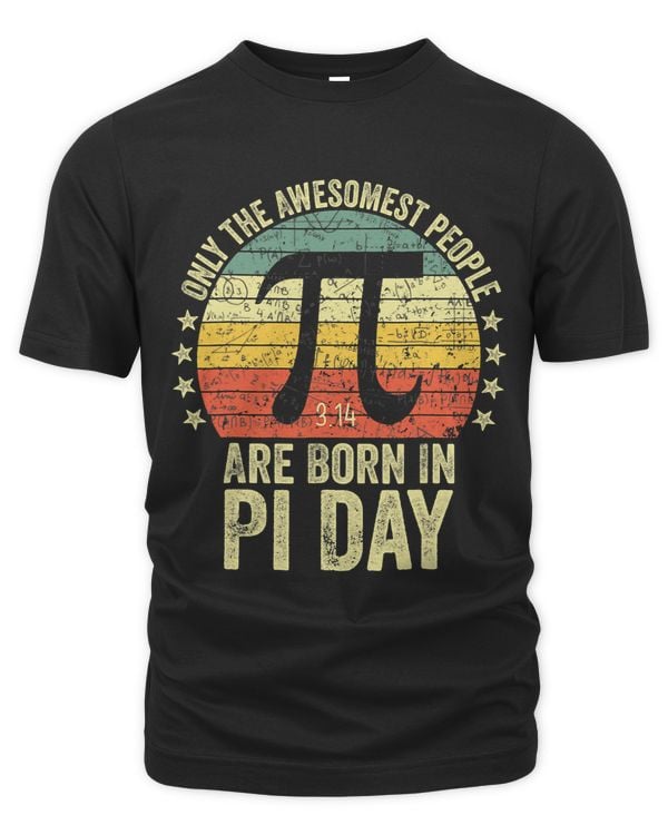 Only The Awesomest People Born In 14 March 3.14 Pi Day Math