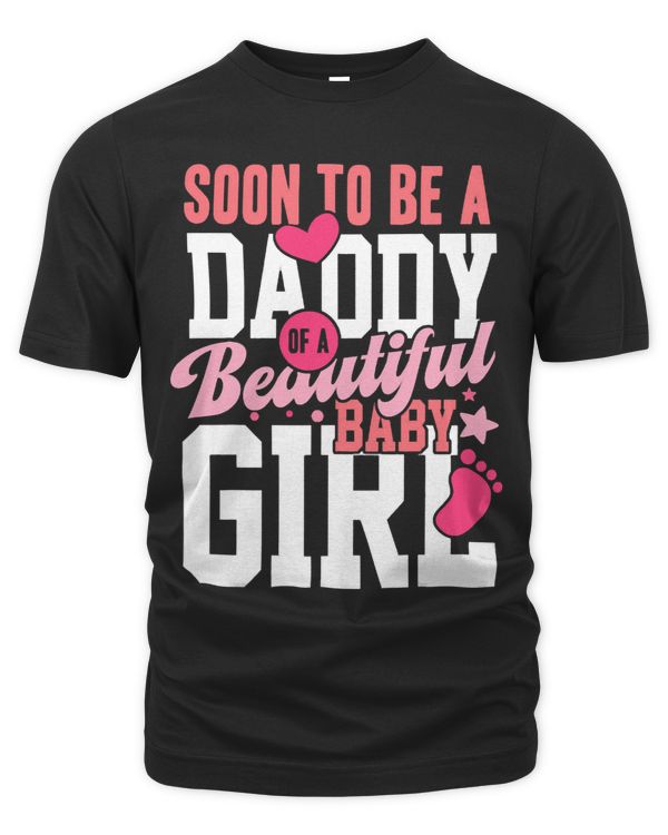 Soon To Be A Daddy Baby Girl Expecting Father New Dad Outfit
