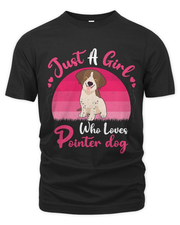Vintage Pointer Dog Lover Just A Girl Who Loves Pointer Dog
