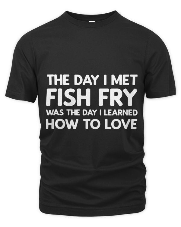 The Day I Met Fish Fry Fish Fry