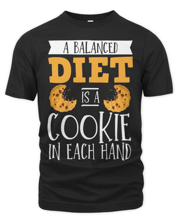 A Balanced Diet Is A Cookie In Each Hand Confectioner Baker