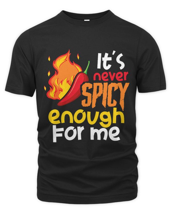 Its Never Spicy For Me Funny Chili Red Pepper