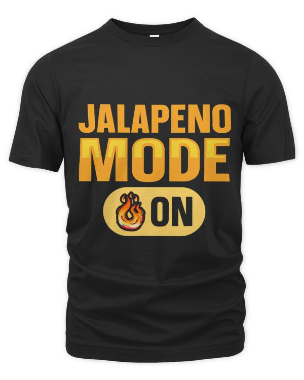 Jalapeno Mode On Quote for a Spicy chili pepper fan