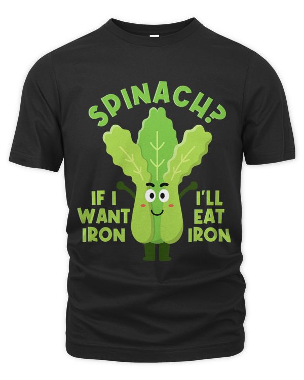 Spinach I Want Iron Ill Eat Iron Kale Spinach