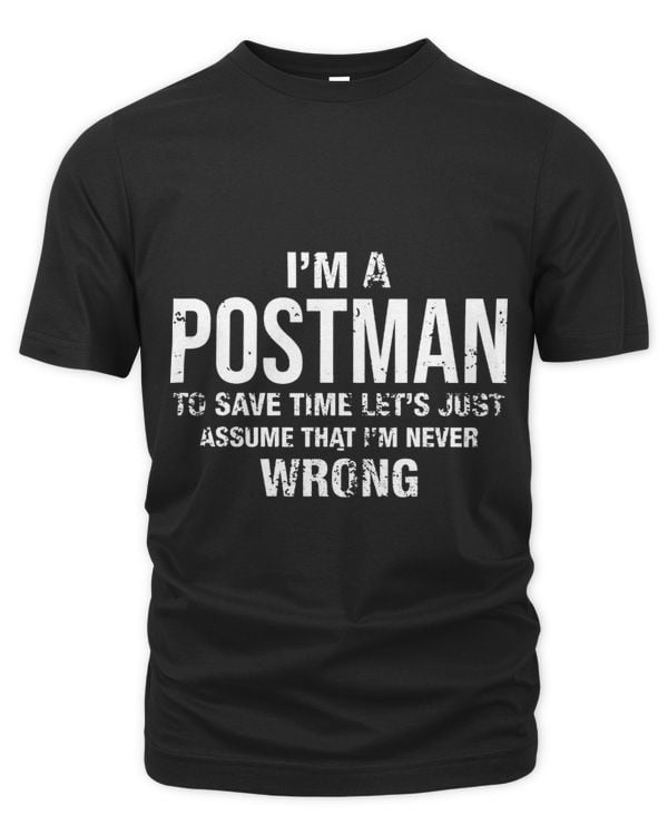 Im a Postman and Im never wrong Funny Xmas Birthday