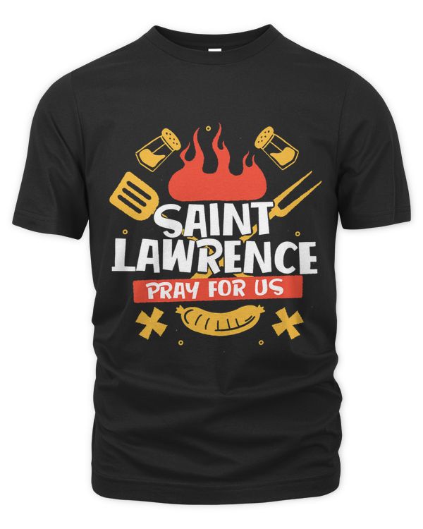 Saint Lawrence Catholic Patron Saint of Grilling Grill Chef