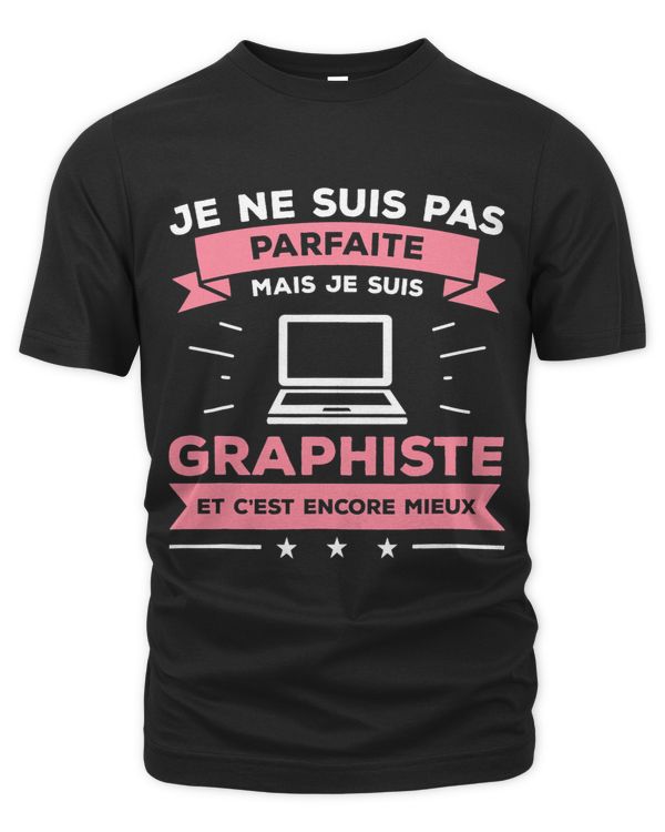 Je ne Suis Pas Parfait Mais Je Suis Graphic Artist