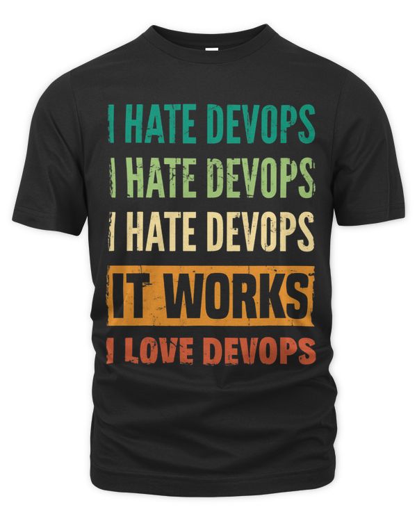 DevOps Engineer Cloud Computing I Hate DevOps I Love DevOps