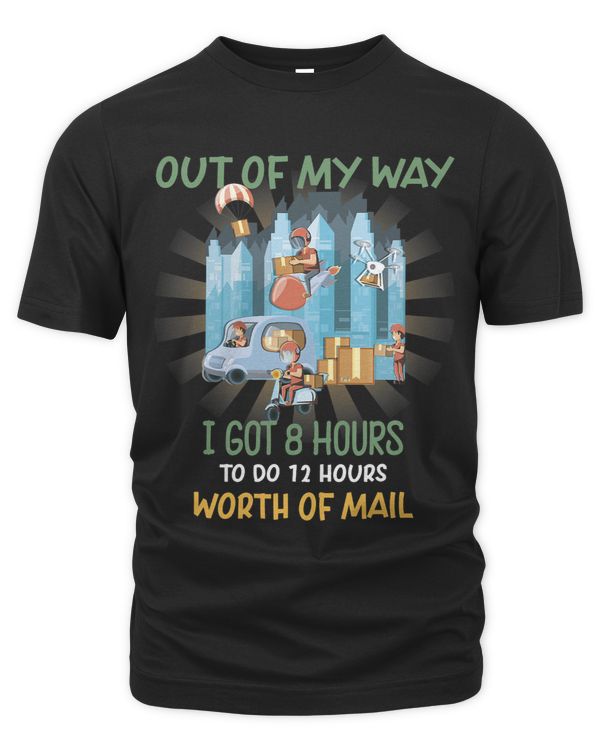Do 12 Hours Worth Of Mail. Postman Sarcastic Joke