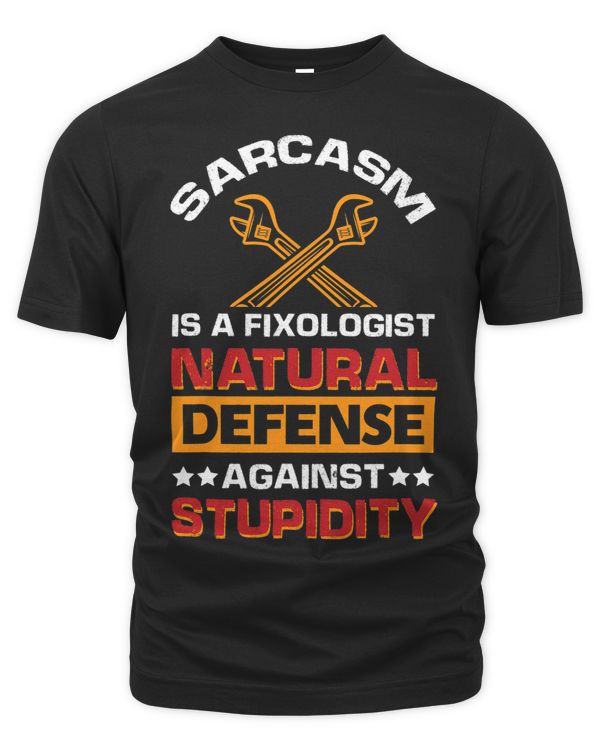 Sarcasm Is A Fixologist Natural Defense Fixologist Carpenter
