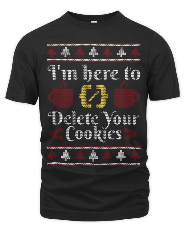 Im Here To Delete Your Cookies Geek Ugly Christmas Sweater