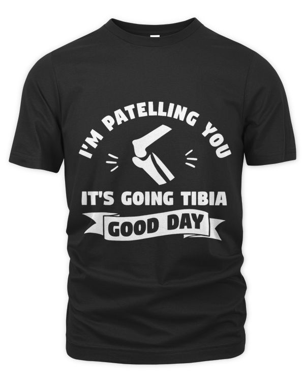 Im Patelling You Its Going Tibia Good Day Therapist