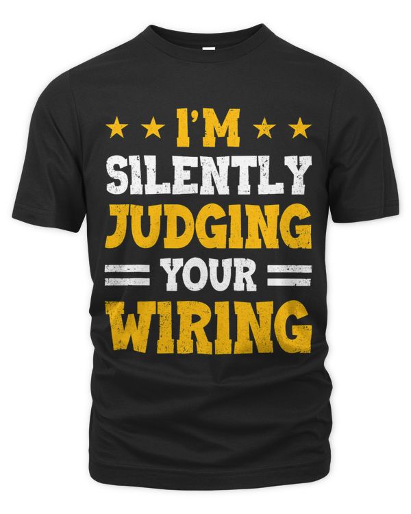 Im Silently Judging Your Wiring Electrical Engineer Electro 4