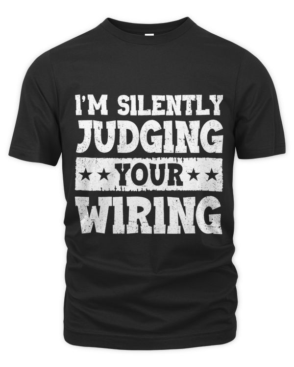 Im Silently Judging Your Wiring Electrical Engineer Electro 6