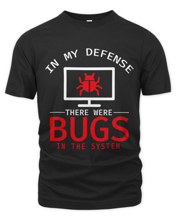 In My Defence There Were Bugs In The System Programmer
