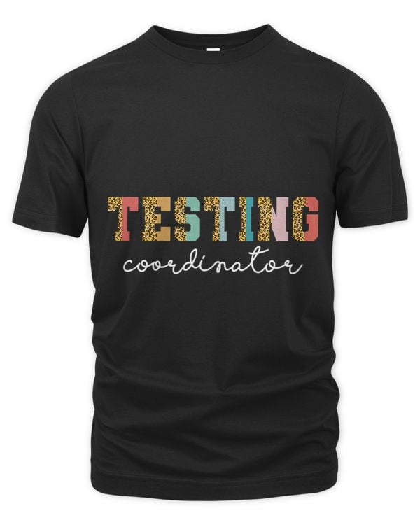 Testing Coordinator Shirt Cue Leopard Test Day Exam Testing