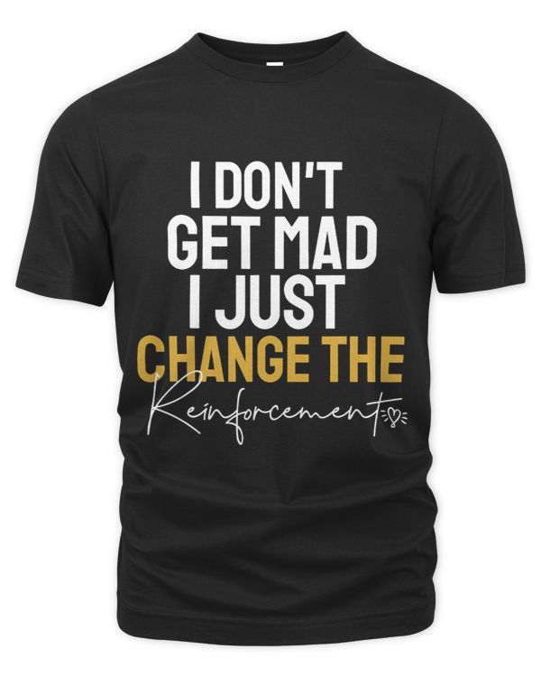 I Just Change The Reinforcement Funny ABA Therapist