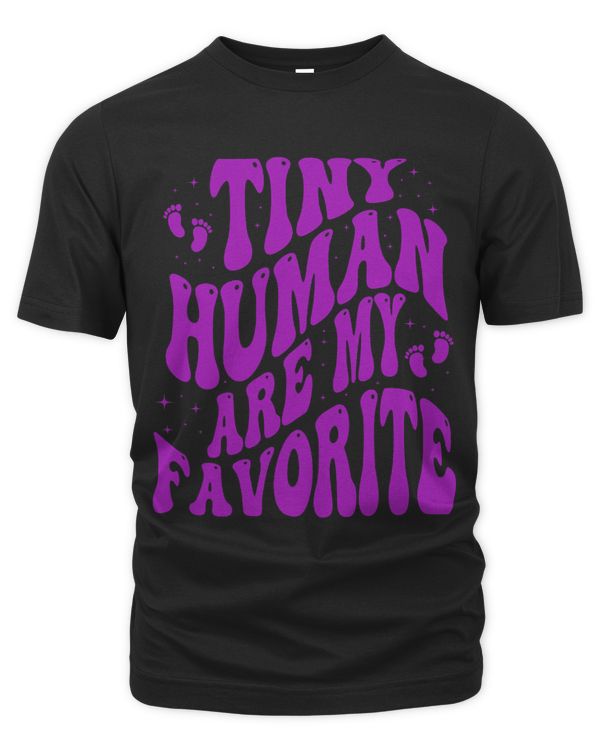 Registered Pediatric Nurse Tiny Human Are My Favorite