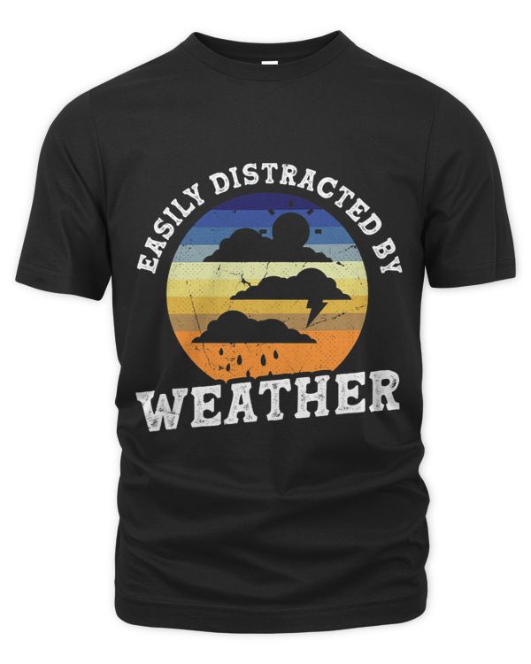 Easily Distracted By Weather Meteorology Meteorologist