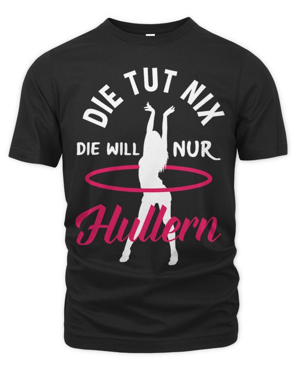 Die Tut Nix Die Will Only Hullern