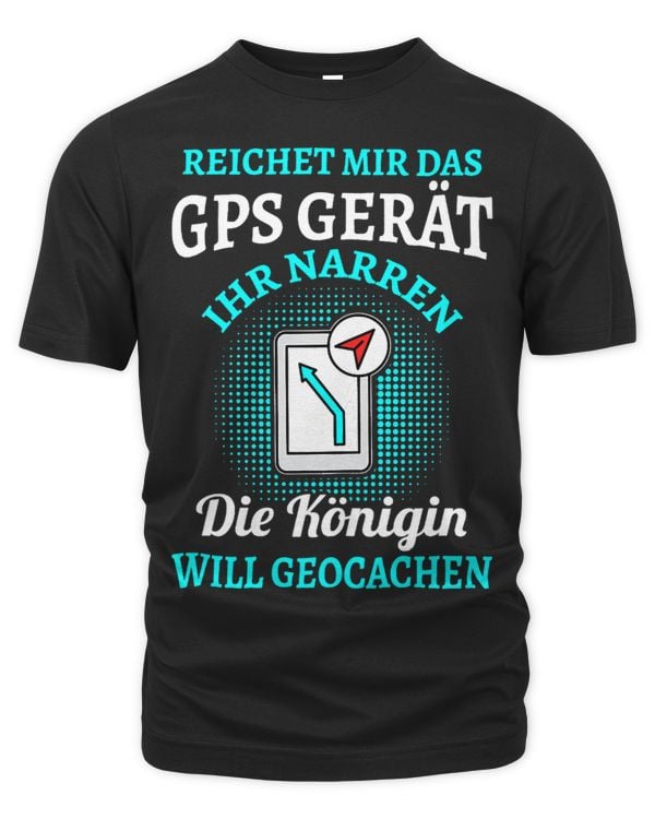 Womens Funny geocaching saying GPS Geocacherin