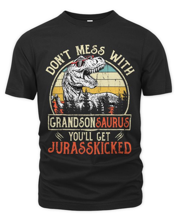 Dont Mess With Grandsonsaurus Youll Get Jurasskicked