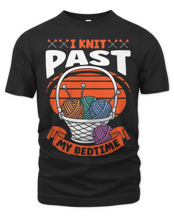 I knit past my bedtime Crocheter Crochet Knitting