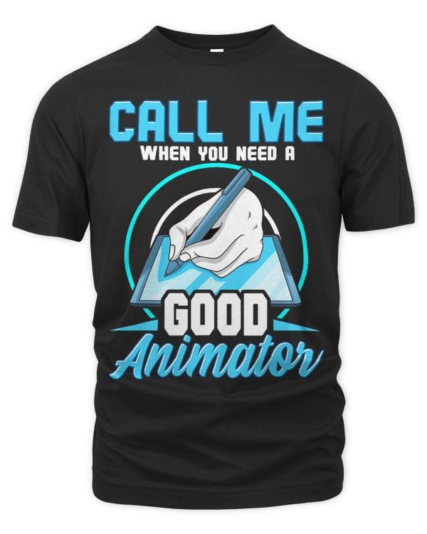 Good Animator Funny Professional Animating Tee Drawing