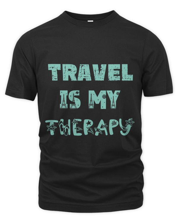 Travel is My Therapy Love Traveling Adventure Beaches World
