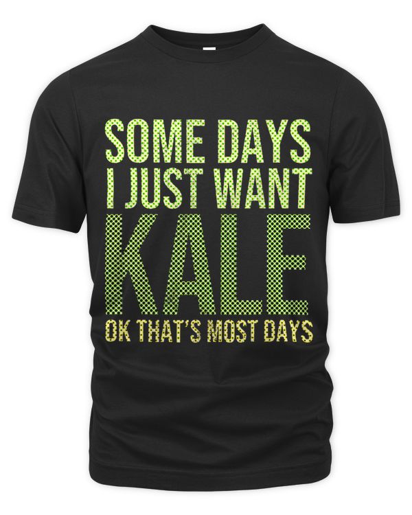Some Days I Just Want Kale Ok Thats Most Days Kale Spinach