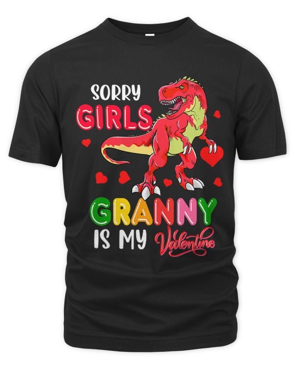 Sorry Funny Granny Is My Valentine TRex Holding Hearts