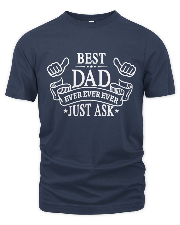 Best Dad Ever Hoodie, T-shirt, Just Ask New Dad  T-shirt Gift For Men, Old Dad  Super Dad Cameo Cricut Gift For Men