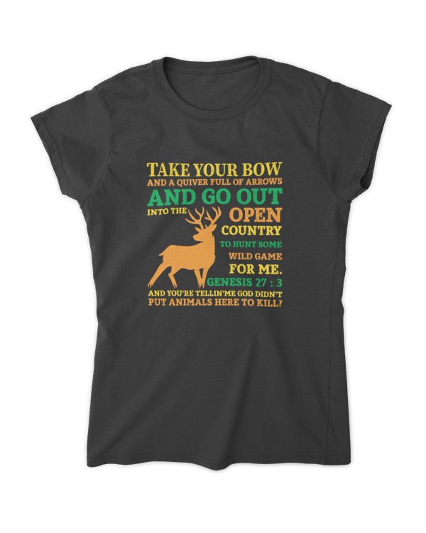Take Your Bow And A Quiver Full Of Arrows And Go Out