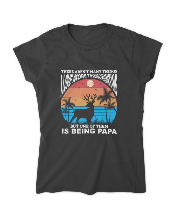 There Aren’t Many Things I Love More Than Hunting But One Of Them Is Being Papa