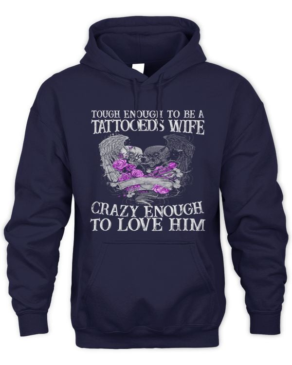 TOUGH ENOUGH TO BE A TATTOODED'S WIFE