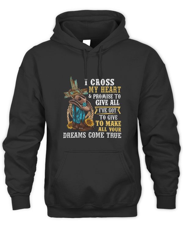 Cowgirl Boots Hat I Cross My Heart Western Country Cowboys