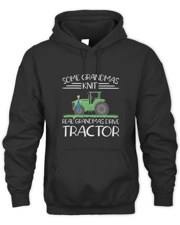 Some Grandmas Knit Real Grandmas Drive Tractor