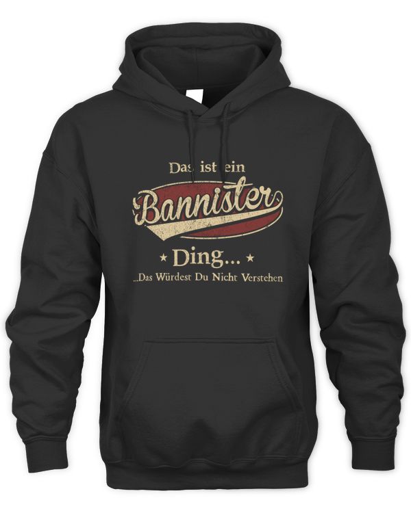 Das Ist Ein Bannister Ding, Das Würdest Du Nicht Verstehen DE9