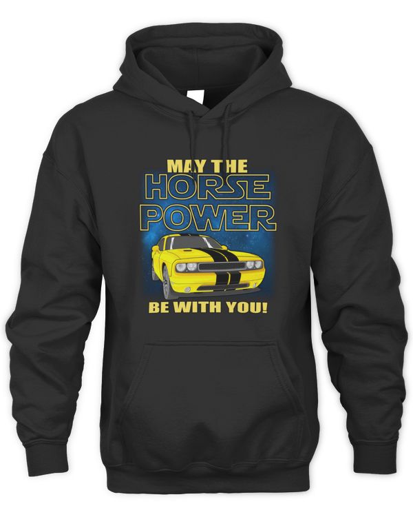 May The Horsepower Be With You Hoodies