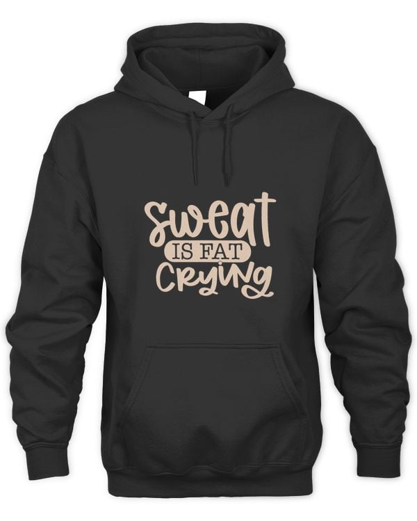 Motivation Strength Training Sweat Is Fat Crying