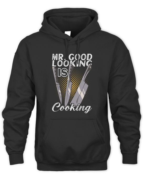 Mr Good Looking Is Cooking Cook Appreciation