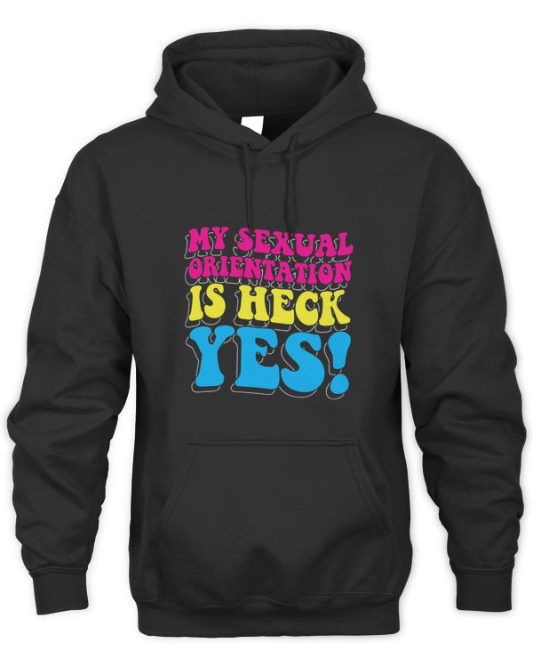 My Sexual Orientation is Heck Yes Funny Panseuxal Pride Art