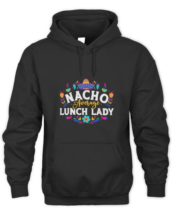 Nacho Average Lunch Lady Cinco De Mayo Matching Family